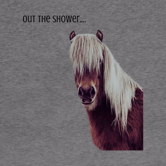 Out the shower horse T-Shirt Hoodie, Apparel, Mug, Sticker, Gift design by SimpliciTShirt